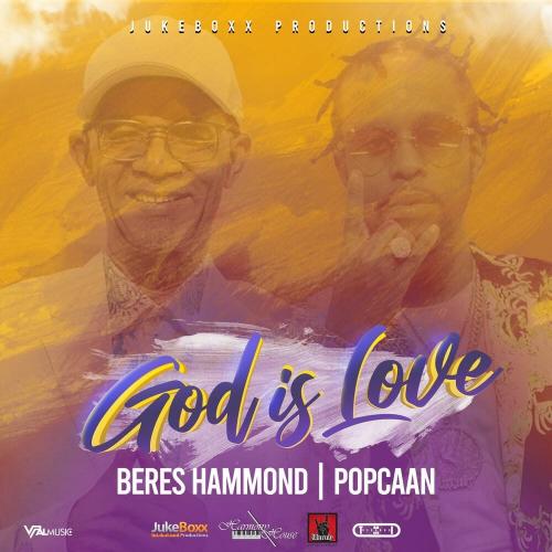 Beres Hammond - God Is Love Ft. Popcaan