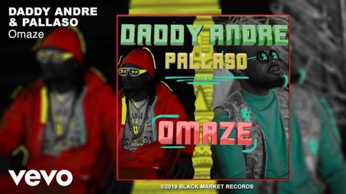 Daddy Andre Ft. Pallaso - Omaze Mp3 Audio Download