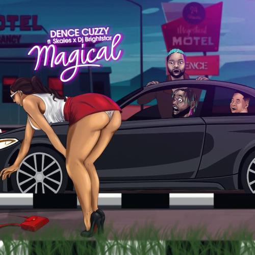 Dence Cuzzy - Magical Ft. Skales, DJ Brightstar