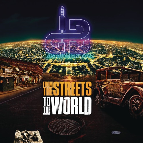 Distruction Boyz - From the Streets To The World (Album) Mp3 Audio Download