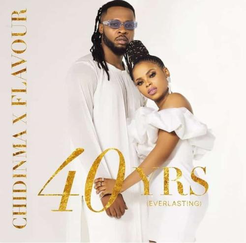 40 Years Chidinma Ft. Flavour - 40Yrs Mp3 Audio Download