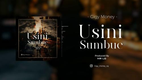 Gigy Money - Usinisumbue Mp3 Audio Download