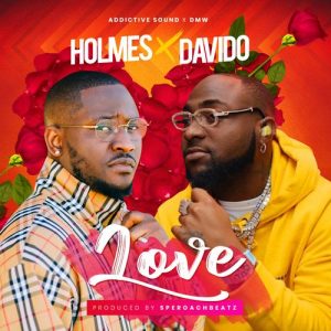 Holmes Ft. Davido - Love Mp3 Audio Download