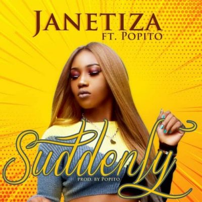 Janetiza ft. Popito - Suddenly Mp3 Audio Download