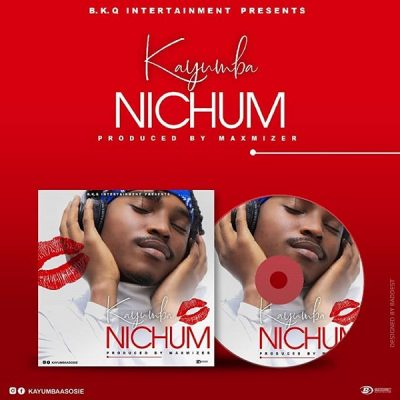 Kayumba - Nichum (Prod. by Maxmizer) Mp3 Audio Download