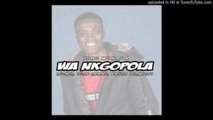 King Monada Ft. Bayor97, LaMaf, Le-Mo, Multi - Wa Nkgopola Mp3 Audio Download