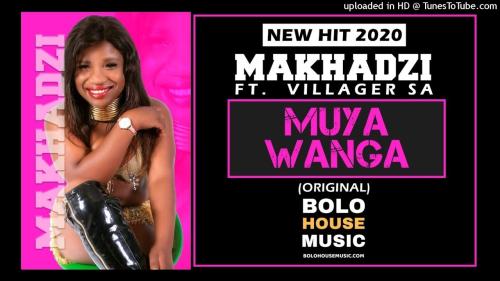 Makhadzi - Muya Wanga Ft. Villager SA Mp3 Audio Download