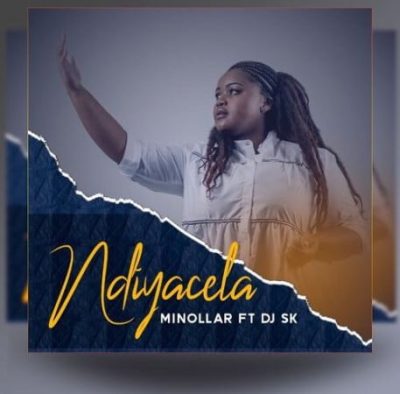 Minollar - Ndiyacela Ft. DJ SK