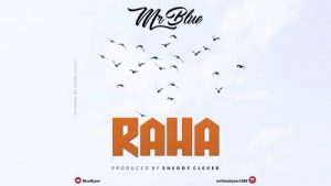 Mr Blue - Raha Mp3 Audio Download