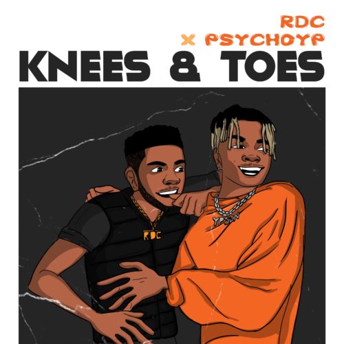 RDC Ft. PsychoYP - Knees and Toes Mp3 Audio Download