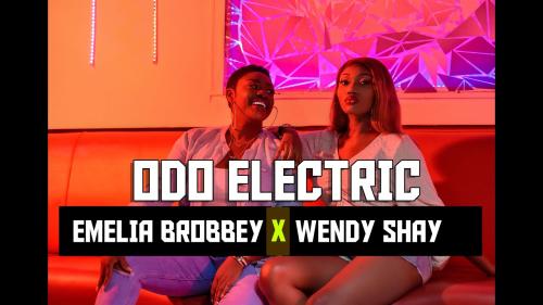 VIDEO: Emelia Brobbey Ft. Wendy Shay - Odo Electric Mp4 Download