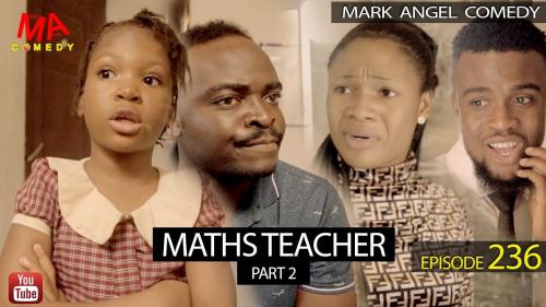 VIDEO: Mark Angel Comedy - MATHS TEACHER Part 2 (Episode 236) Mp4 Download
