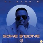 DJ Stokie – Stokoloko Ft. Loxion Deep, Murumba Pitch