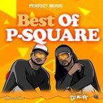 DJ MAFF – Best Of PSquare Mix (Mixtape)