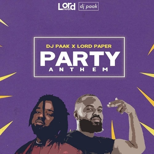 DJ Paak & Lord Paper - Party Anthem