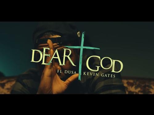 FL Dusa x Kevin Gates - Dear God
