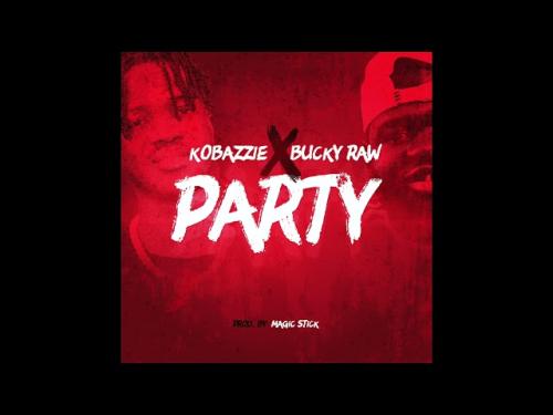 Kobazzie Ft. Bucky Raw - Party