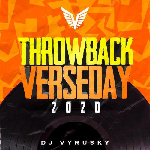 [Mixtape] Dj Vyrusky - Throwback Verseday 2020