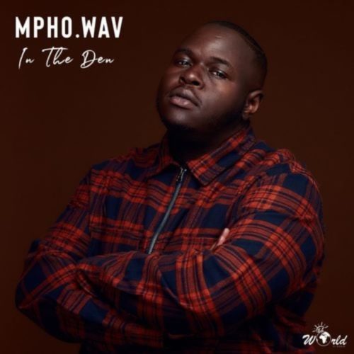Mpho Wav - In The Den Ft. Sun-EL Musician