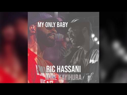 Ric Hassani - My Only Baby (Remix) Ft. Mike Kayihura