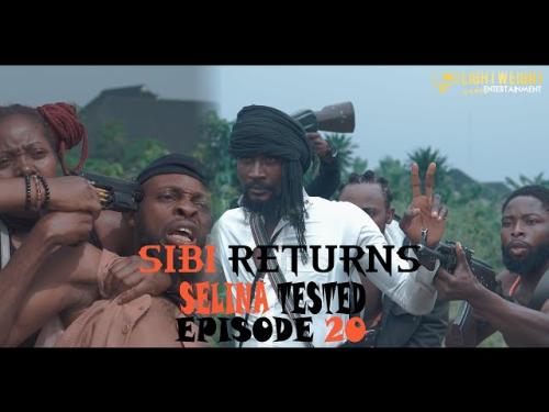 Selina Tested - Sibi Returns (Episode 20) Video Movie Mp4 Download 3gp