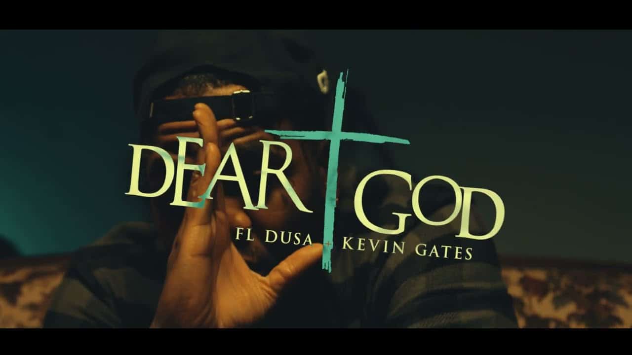 FL Dusa x Kevin Gates - Dear God
