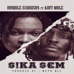Humble Garrison x Kofi Mole – Sika Sem