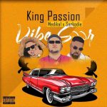 King Passion – Vibe Soor Ft. Medikal, Sarkodie