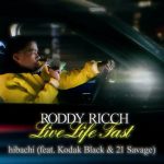 Roddy Ricch – Hibachi Ft. Kodak Black, 21 Savage