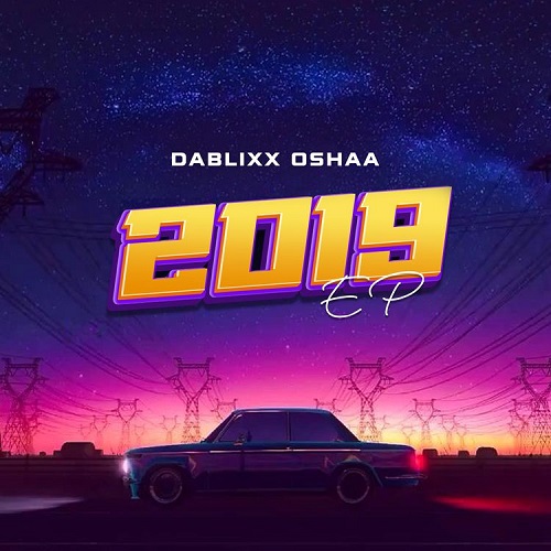 Album: Dablixx Osha - 2019 (EP)