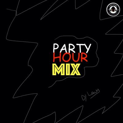 DJ Lawy - Party Hour Mix (Mixtape)