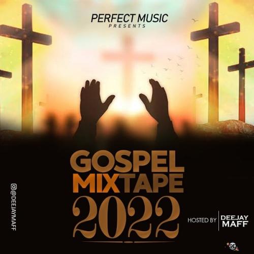 DJ Maff - Gospel Mix 2022