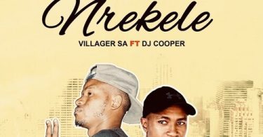 Villager SA - Nrekele Ft. DJ Cooper
