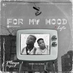 Lyta Ft. Moyo Payne – For My Hood