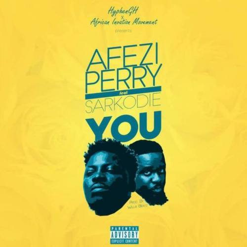 ﻿ Afezi Perry ft. Sarkodie - You (prod. by WillisBeatz)