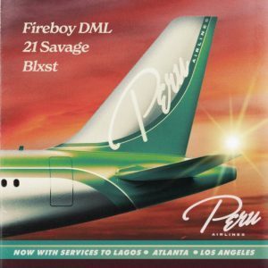 Fireboy DML Ft. 21 Savage, Blxst - Peru (Remix)