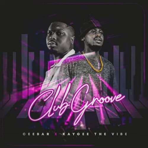 Kaygee The Vibe & Ceebar - Club Groove