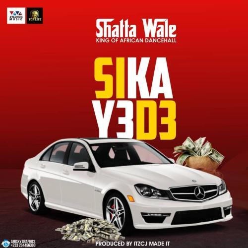 Shatta Wale - Sika Y3 D3 Mp3