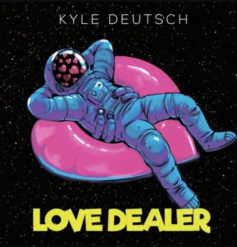 Kyle Deutsch - Love Dealer
