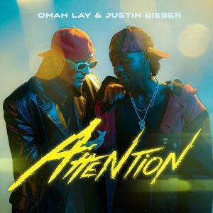 Omah Lay - Attention Ft. Justin Bieber