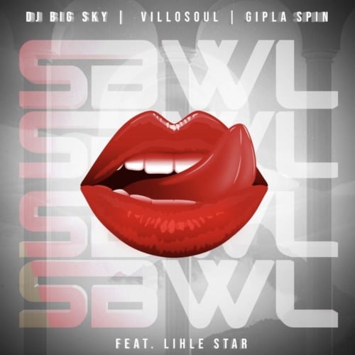 DJ Big Sky - SBWL Ft. Gipla Spin, Villosoul, Lihle Star