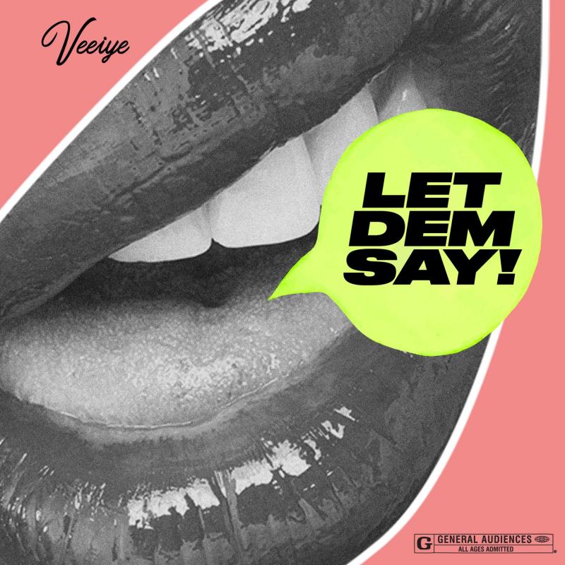 Veeiye - Let Dem Say