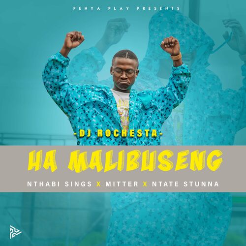 DJ Rochesta - Ha Mmalibuseng Ft. Nthabi Sings, Mitter, Ntate Stunna