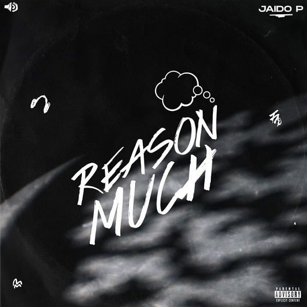 Jaido P - Reason Much