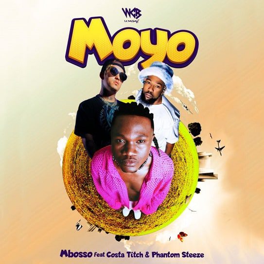 Mbosso - Moyo Ft. Costa Titch, Phantom Steeze