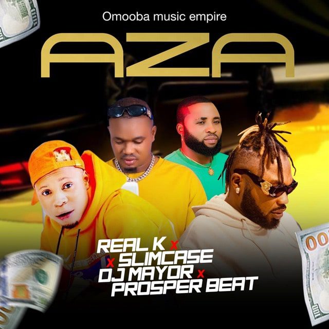 Real K Ft. Slimcase, DJ Mayor X Prosperbeat - AZA
