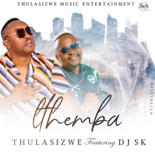 Thulasizwe - Ithemba Ft. DJ SK