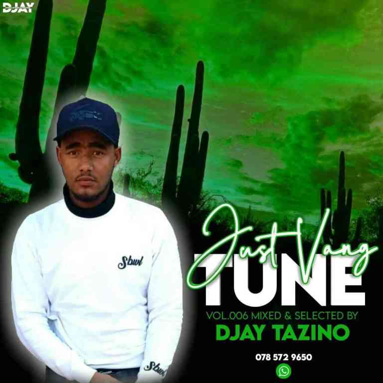 Djay Tazino - Just Vang Tune Vol.006 Mix