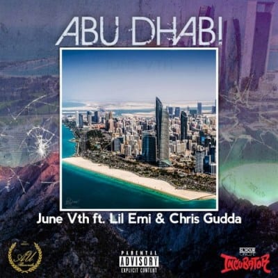 June Vth Ft. Lil Emi & Chris Gudda - Abu Dhabi