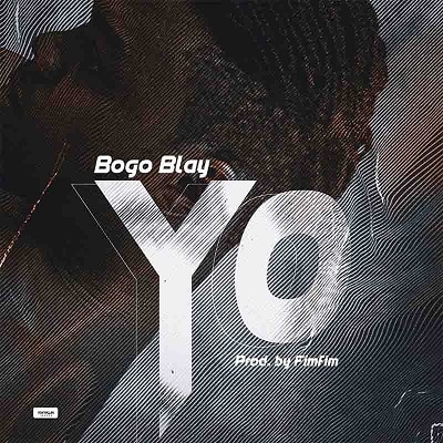 Bogo Blay - Yo